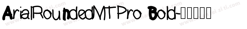 ArialRoundedMTPro Bold字体转换